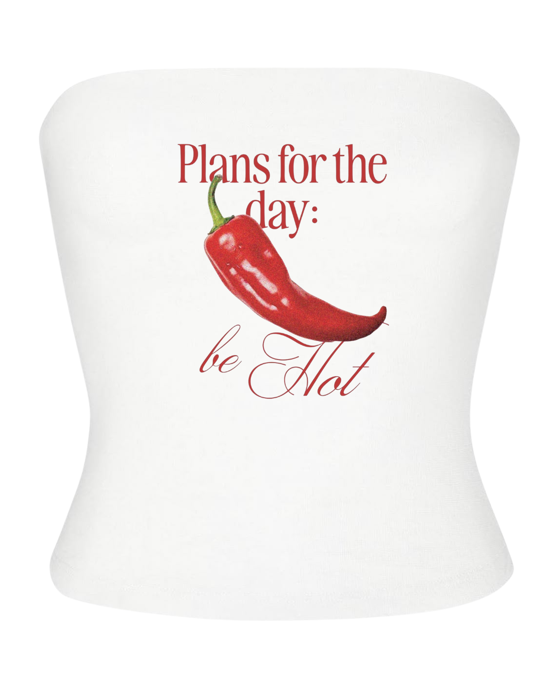 Be Hot Tube Top