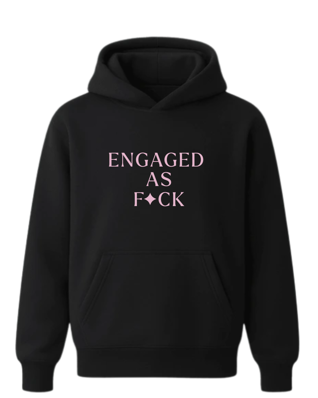 Engaged AF hoodie
