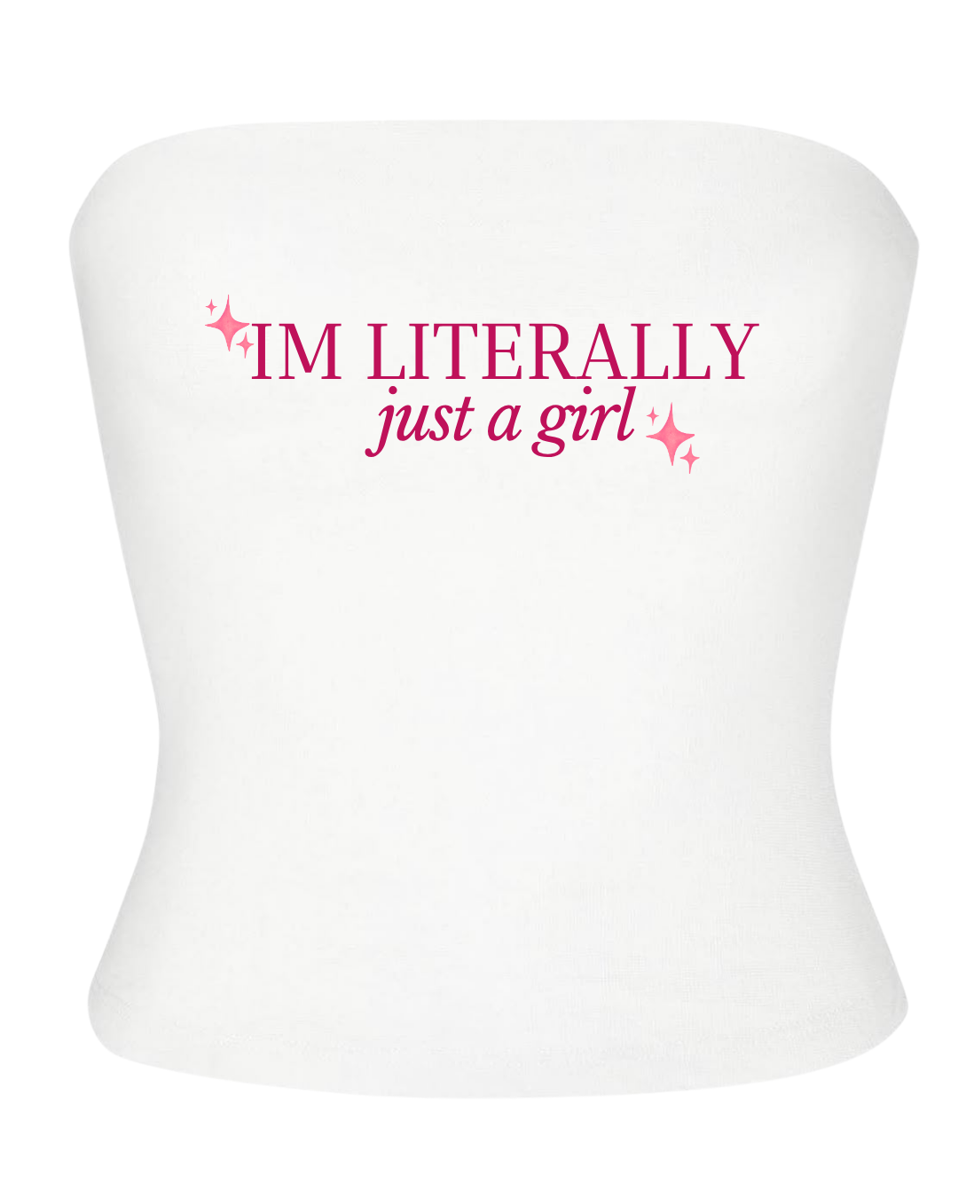 Just A Girl Tube Top