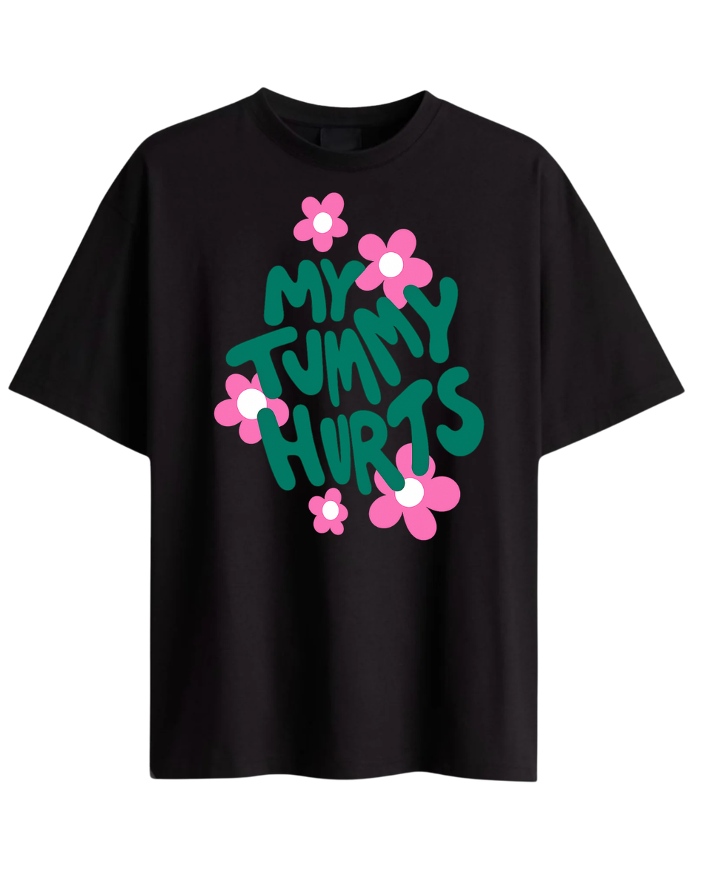 My Tummy Hurts Oversized Tee