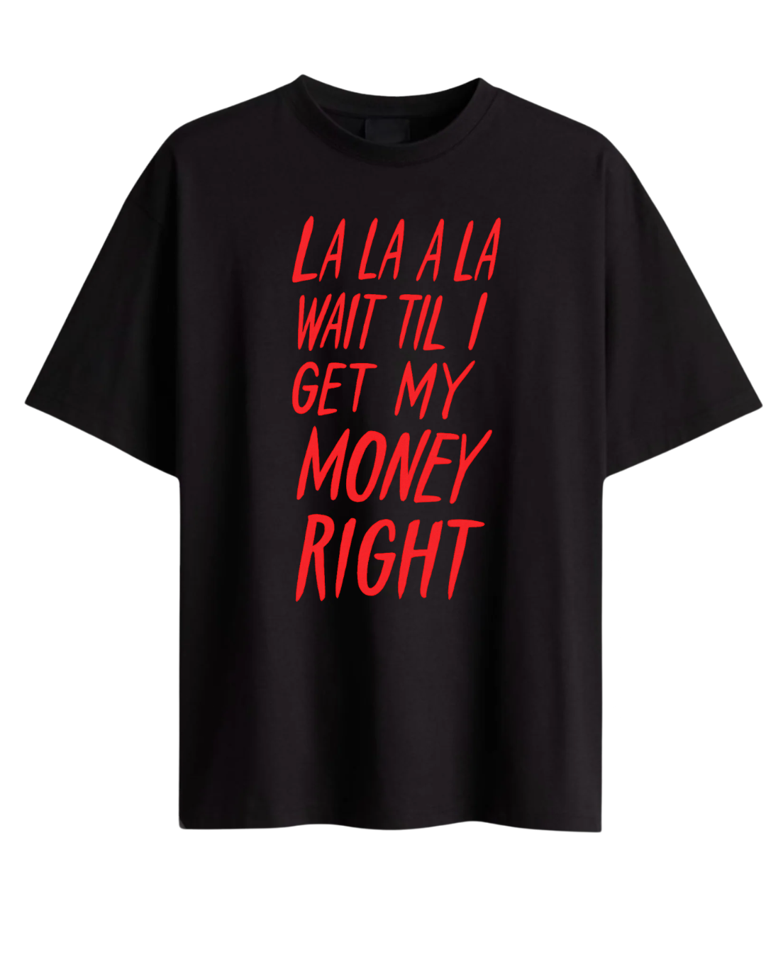 Money Right Oversized Tee